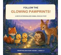Follow the Glowing Pawprints!: A Write-In Personalized Animal Rescue Story