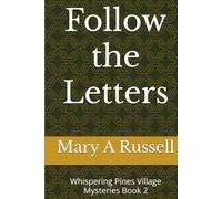 Follow the Letters: Whispering Pines Village Mysteries Book 2