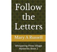 Follow the Letters: Whispering Pines Village Mysteries Book 2