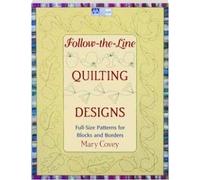 Follow-the-line Quilting Designs: Full-size Patterns For Blocks And Borders