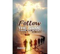 FOLLOW THE NAME: To wisdom, truth, and secrets