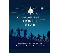 Follow the North Star