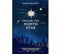 FOLLOW THE NORTH STAR