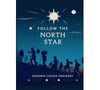 Follow the North Star