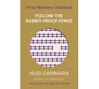 Follow the Rabbit-Proof Fence: First Nations Classics