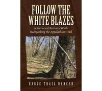 Follow The White Blazes (Tascabile)