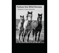 Follow The Wild Horses: A Boy Called Amos