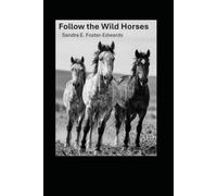 Follow The Wild Horses: A Boy Called Amos