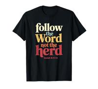 Follow The Word Not The Herd Christian Bible Verse Scripture Maglietta