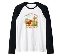 Follow The Word Not The Herd Isaiah 8:11-13 Western Cow Maglia con Maniche Raglan