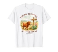 Follow The Word Not The Herd Isaiah 8:11-13 Western Cow Maglietta