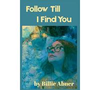 Follow Till I Find You