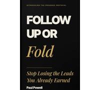Follow Up or Fold: Stop Losing the Leads You Already Earned