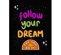 Follow Your Dreams