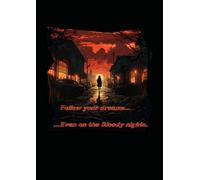 Follow Your Dreams Even on Bloody Nights - A4 Grid journal - 0.5cm (0.196 inch) Diced Paper, 120 Pages: Inspirational & Gothic Graph Paper Notebook for Writers, Dreamers, and Horror Lovers