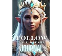 FOLLOW YOUR DREAMS JOURNAL