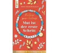 Follow your Feelings - Make your bracelet - Schmuckset Brave VE, 10 Ex.: Anleitung und Material für ein Armband. Mit gestalteter Geschenkkarte