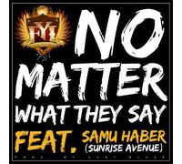 Follow Your Instinct - No Matter What They Say (Feat. Samu Haber)