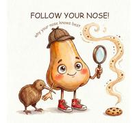 Follow your nose! Why your nose knows best.