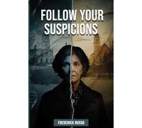 Follow Your Suspicions