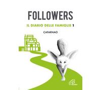 Followers. Il diario delle famiglie. Ediz. illustrata. Vol. 1: Cafarnao.