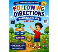 Following Directions Workbook for Kids Ages 4-6: Fun One-Step and Two-Step Activities to Build Listening, Attention, Reading Comprehension and School Readiness Skills