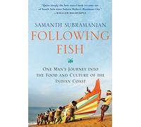 Following Fish: One Man's Journey into the Food and Culture of the Indian Coast [Lingua Inglese]