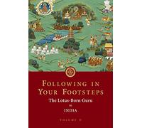 Padmasambhava Following in Your Footsteps, Volume II (Tascabile)