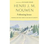 Henri J. M. Nouwen, Richard Rohr, Gabrielle Earn Following Jesus (Tascabile)