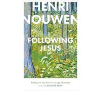Following Jesus: Finding Our Way Home in an Age of Anxiety (Copertina rigida)