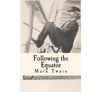 Following the Equator: A Journey Around the World [Lingua Inglese]