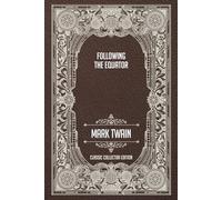 Following the Equator - Classic Collector Edition (Annotated)