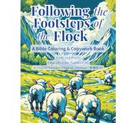 Following the Footsteps of the Flock: A Bible Coloring & Copywork Book: Excerpts from Psalms 1-60 - Bilingual: English-Chinese (繁體中文)