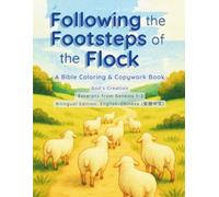 Following the Footsteps of the Flock A Bible Coloring & Copywork Book: God’s Creation; Excerpts from Genesis 1-2 ;Bilingual Edition: English-Chinese (繁體中文)