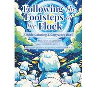 Following the Footsteps of the Flock: A Bible Coloring & Copywork Book: The Faith of Abraham - Excerpts from Genesis 17-22 - Bilingual: English-Chinese (繁體中文)