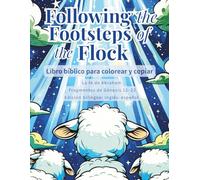 Following the Footsteps of the Flock: Libro bíblico para colorear y copiar: La fe de Abraham - Pasajes de Génesis 12-22 - Edición bilingüe: inglés-español
