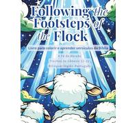 Following the Footsteps of the Flock: Um livro de colorir e caligrafia bíblica: A Fé de Abraão - Trechos de Gênesis 12-22 - Bilíngue: Inglês-Português