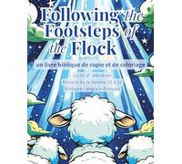 Following the Footsteps of the Flock : un livre biblique de coloriage et de copie: La foi d’Abraham - Extraits de la Genèse 12 à 22 - Bilingue : anglais-français
