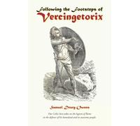 Following the Footsteps of VERCINGETORIX