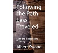 Following the Path Less Traveled: Faith and Independent Thinking