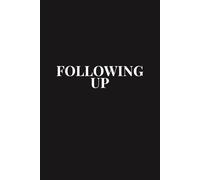 Following Up: A Notebook for the Corporate World & an Office Conversation Starter: A Minimal Notebook for Meetings, Notes & To-Do Lists