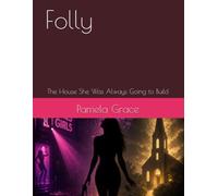 Folly: The House She Was Always Going to Build