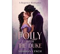 Folly with the Duke: A Regency Romance