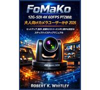 FoMaKo 12G-SDI 4K 60FPS PTZ対応 大人向けカメラユーザーガイド 2026: セットアップ、操作、高度なストリーミングに関する完全なステップバイステップマニュアル