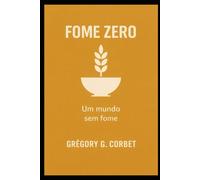 Fome Zero: Um Mundo Sem Fome