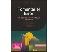 Fomentar el Error: Clave para el Crecimiento y la Resiliencia