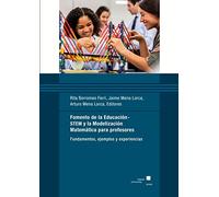 Fomento de la Educación-STEM y la Modelización Matemática para profesores: Fundamentos, ejemplos y experiencias