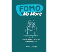 FOMO No More: Outgrowing the Fear of Missing Out