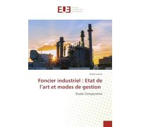 Foncier industriel : Etat de l'art et modes de gestion: Etude Comparative