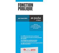Fonction publique: Maîtrisez la fonction publique, de l'entrée à la gestion de carrière